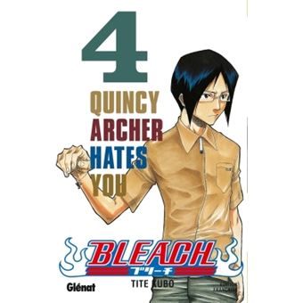 Bleach Quincy Archer Hates You Tome 04 Bleach Kubo Tite Poche Achat Livre Ou Ebook Fnac