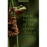 Dark Nights of the Green Soul: From Darkness to New Horizons (expanded edition)