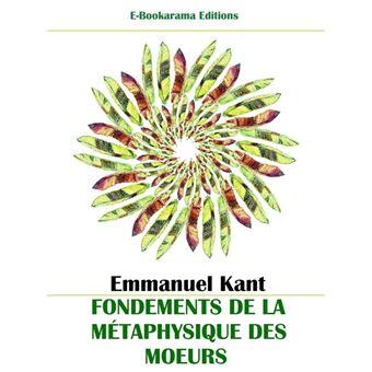 Fondements De La Métaphysique Des Mœurs - Ebook (ePub) - Immanuel Kant ...