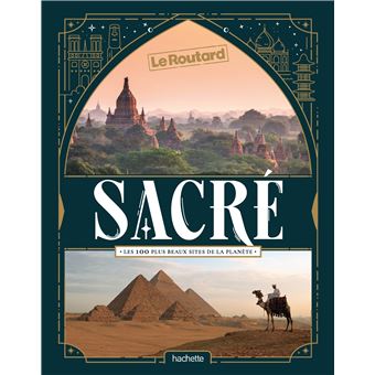 Sacré, les 100 plus beaux sites de la planète