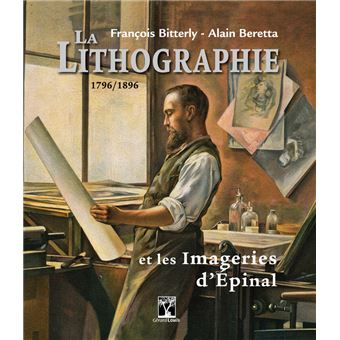 La lithographie et les imageries d'Epinal