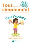 Tout simplement - Vers l'écriture GS 5-6 ans