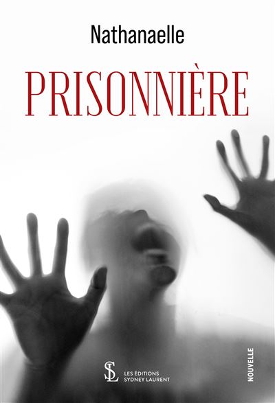 Prisonnière -  Nathanaelle - broché