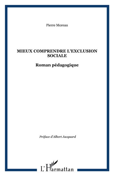 Mieux comprendre l'exclusion sociale