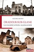 Oradour-sur-Glane, la falsification allemande