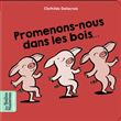 Promenons-nous dans les bois
