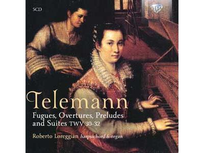 Fugues ouvertures préludes et suites TWV 30 32