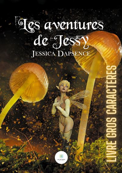 Les aventures de Jessy - Livre gros caractères