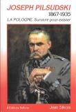 Maréchal de Pologne, Joseph Pilsudski 1867-1935