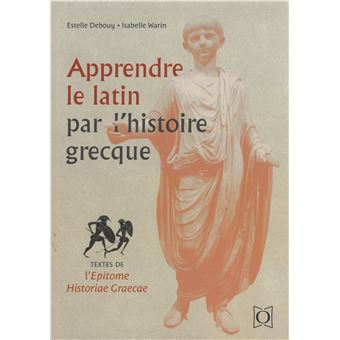 Apprendre le latin par l’histoire grecque