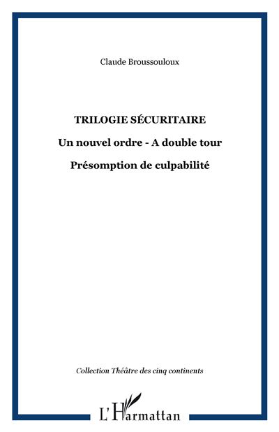 Trilogie sécuritaire