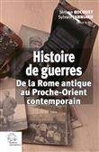 Histoire de guerres. De la Rome antique au Proche-Orient contemporain