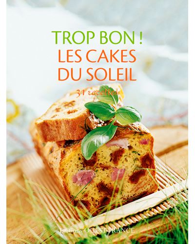 LIVRE TROP BON ! TARTES QUICHES & CAKES