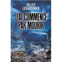 J'ai commencé par mourir