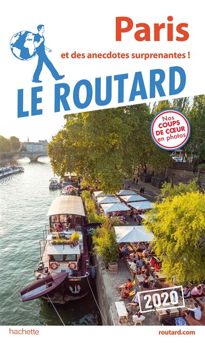 Guide du Routard Paris et des anecdotes surprenantes 2020