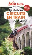 Guide Circuits en train en Europe 2021 Petit Futé