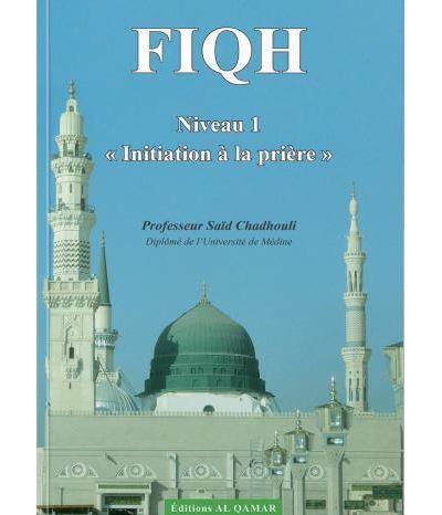 Fiqh niveau 1 - Initiation à la prière