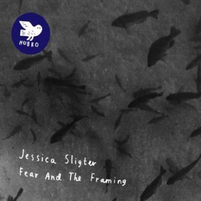 Jessica Sligter   Fear And The Framing