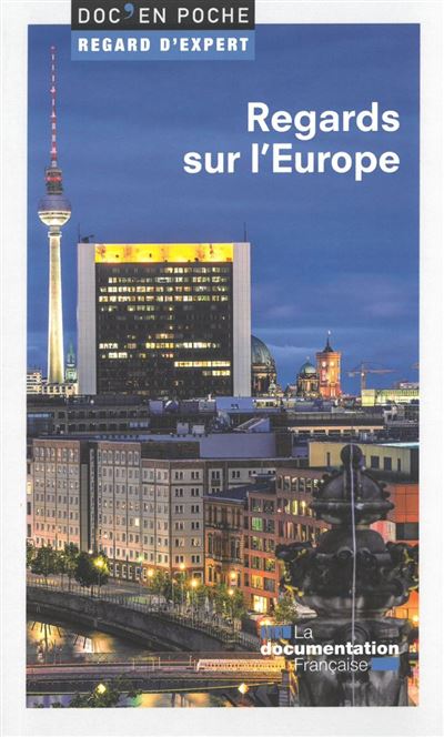 Regards sur l'Europe -  DOCUMENTATION FRANCA - Poche
