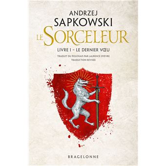 Sorceleur (Witcher), T1 : Le Dernier Voeu (traduction révisée)