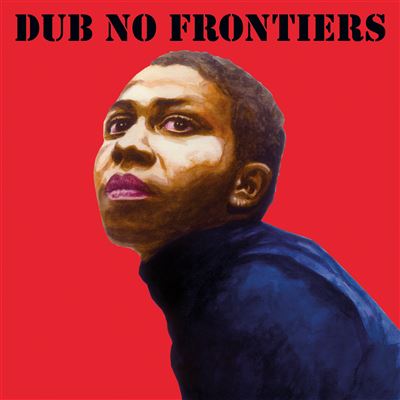 Adrian Sherwood Presents : Dub No Frontiers