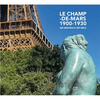 Le Champ-de-Mars 1900-1930  Art Nouveau - Art Déco