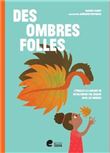 Des ombres folles