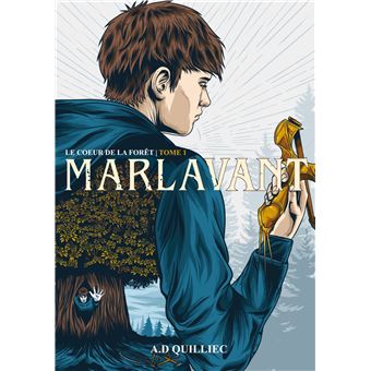Marlavant Le coeur de la forêt Tome 1