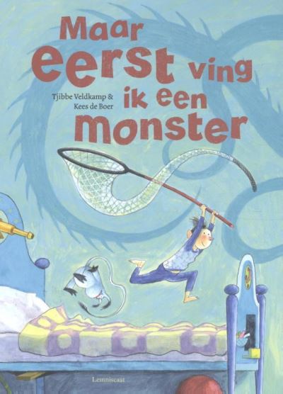 Maar eerst ving ik een monster