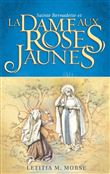 Sainte Bernadette et la Dame aux roses jaunes