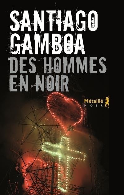 Des hommes en noir - Santiago Gamboa - broché