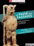 Archéologia HS N°28  Le passé des passages  - septembre 2020