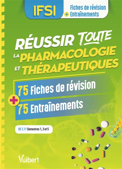 Réussir toute la pharmacologie en 75 fiches de révision et 75 entraînements
