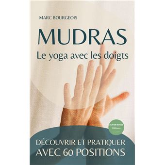 Mudras, le yoga avec les doigts - 1