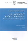 Le logement en Ile-de-France : Donner de la cohérence à l'action