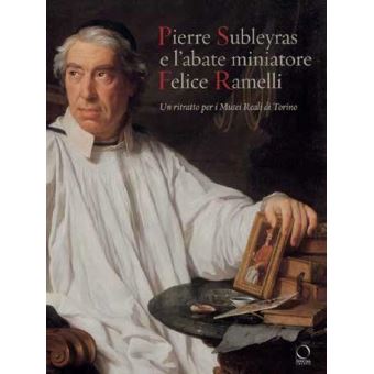 Pierre Subleyras e l'abate Miniatore Felice Ramelli