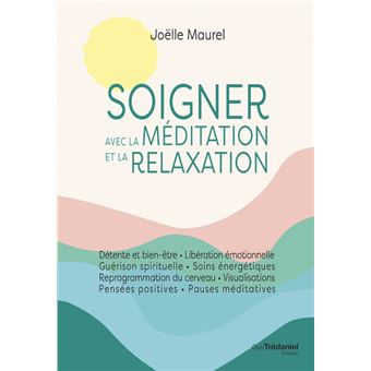 Soigner avec la méditation et la relaxation