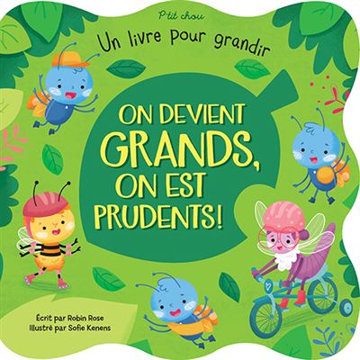 On devient grands on est prudents