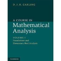 A Course in Mathematical Analysis: Volume 1, Foundations and Elementary Real Analysis