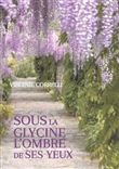 Sous la glycine l'ombre de ses yeux