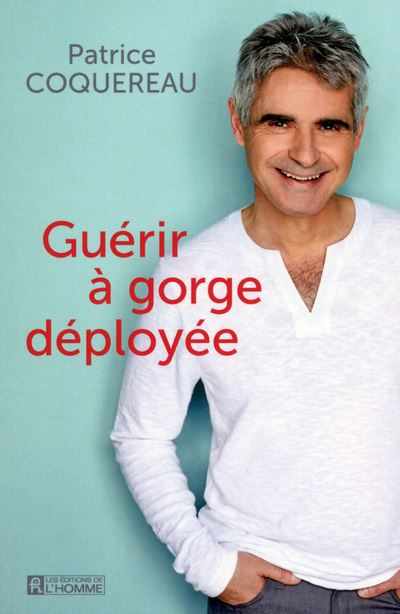 Guérir à gorge déployée