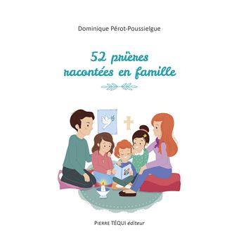 52 prières racontées en famille