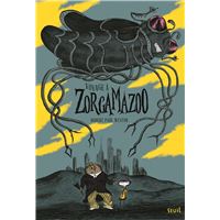 Voyage à Zorgamazoo