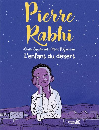 L’enfant Du Désert, De Pierre Rabhi Et Claire Eggermont, Ill. Marc N 