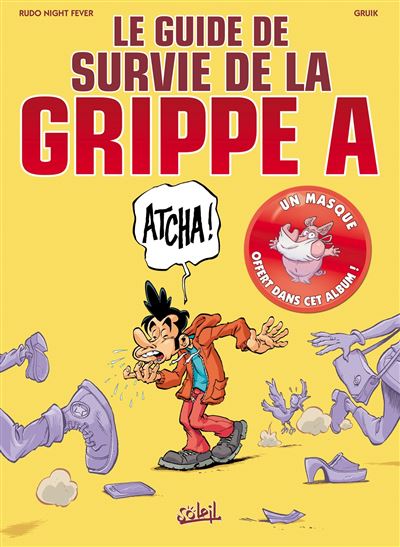 Le Guide de survie de la Grippe A -  NIGHT FEVER+GRUIK - cartonné