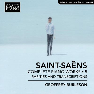 Intégrale des œuvres pour piano Volume 5 Raretés et transcriptions