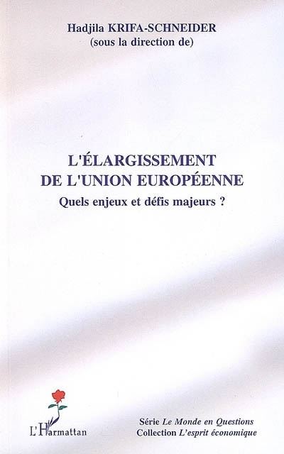 L'élargissement de l'Union Européenne, quels enjeux et défis ?
