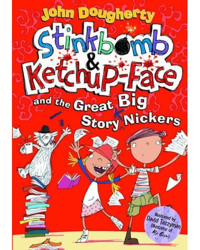 Stinkbomb and ketchup-face and the great big story nickers
