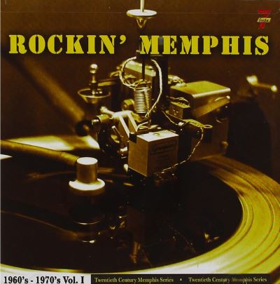 Rockin memphis 1960 1970 vol 1