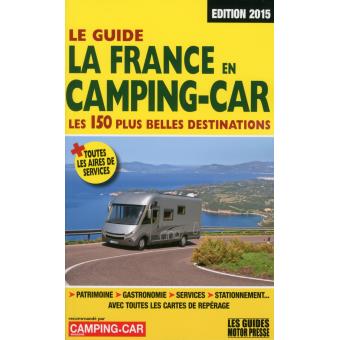  Le Guide La France en camping-Car 2015 (French Edition):  9782358390378: Martine Duparc: Books